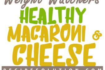 Weight Watchers Healthy Macaroni and Cheese