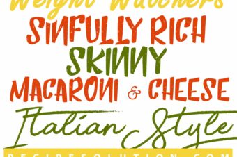 Sinfully Rich and Skinny Macaroni & Cheese, Italian-Style