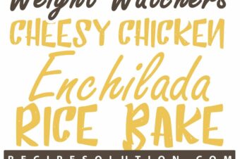 CHEESY CHICKEN ENCHILADA RICE BAKE