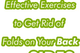 7 Effective Exercises to Get Rid of Folds on Your Back and Sides