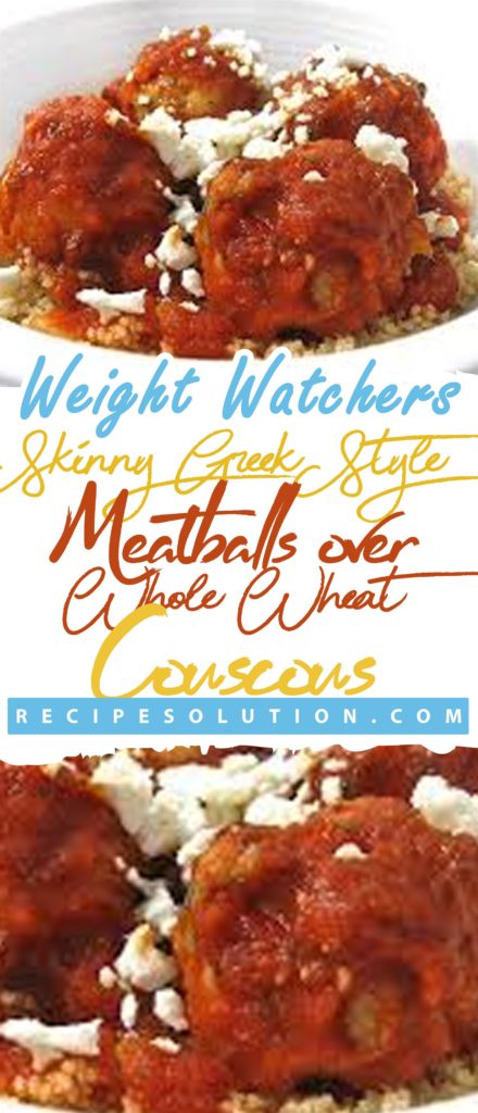 Skinny Greek-Style Meatballs over Whole Wheat Couscous - Pioneer COOKERY 2025 | +1000 Best Pioneer Healthy Recipes