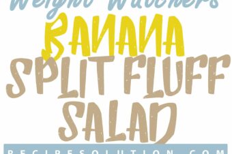 Weight Watchers Banana Split Fluff Salad!!!