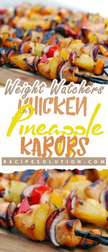 Weight Watchers Chicken Pineapple Kabobs!!!