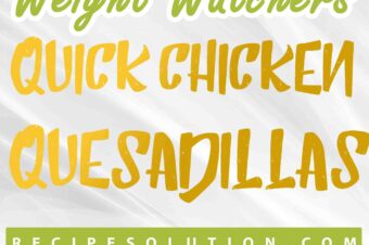 Quick Chicken Quesadillas