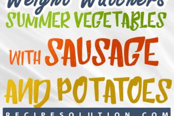 SUMMER VEGETABLES WITH SAUSAGE AND POTATOES