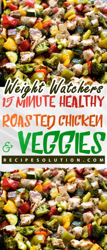 15 Minute Healthy Roasted Chicken and Veggies