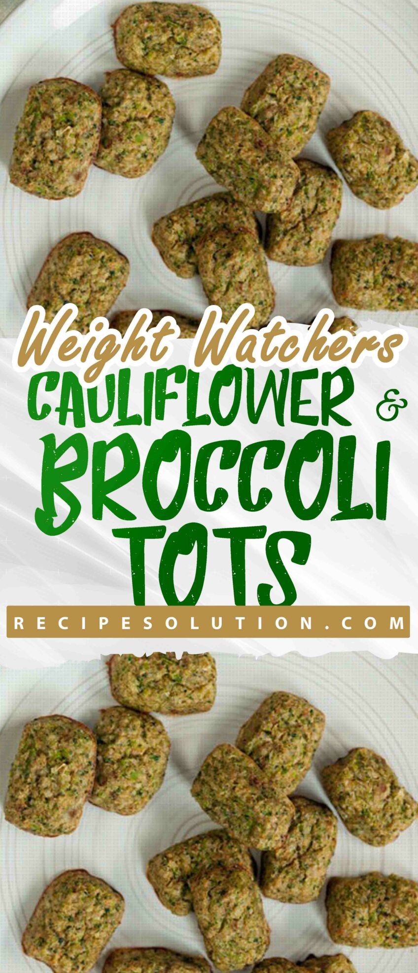 CAULIFLOWER AND BROCCOLI TOTS