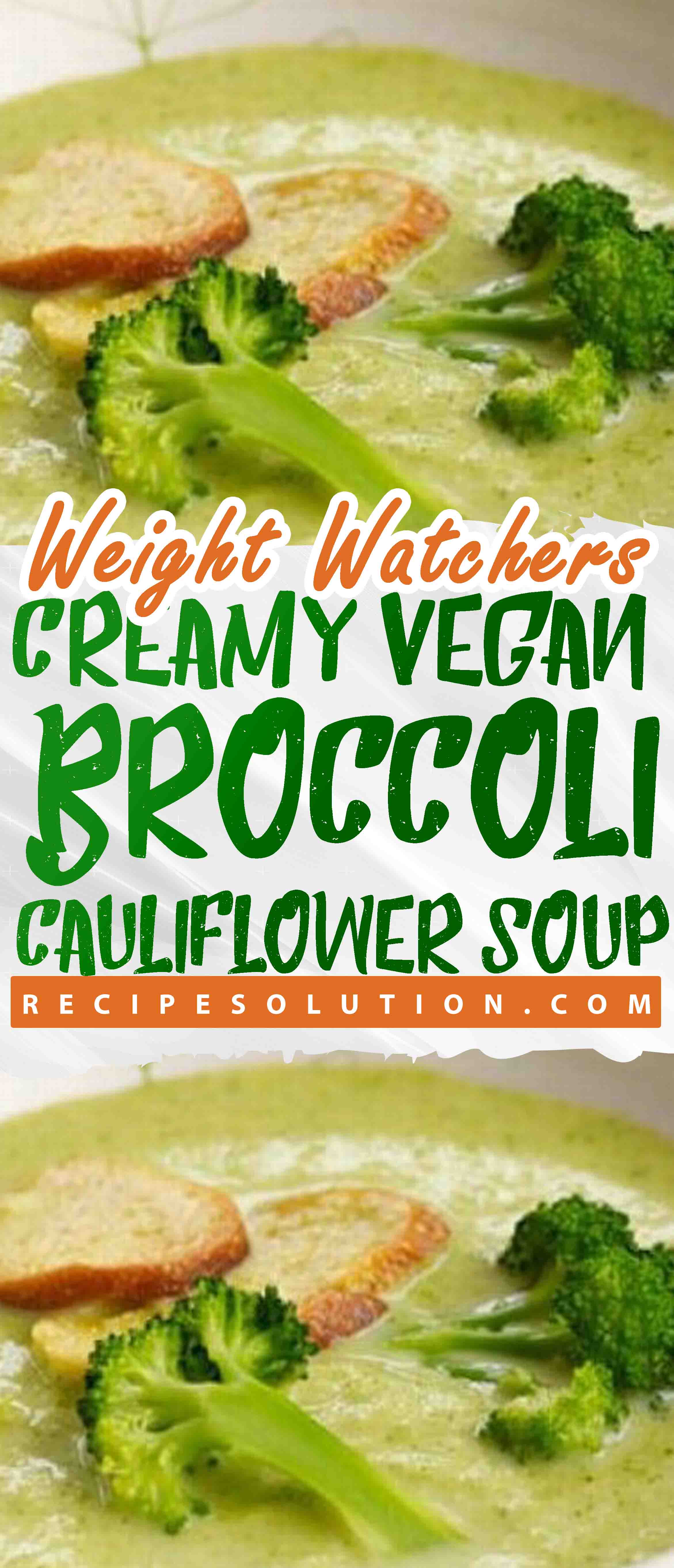 CREAMY VEGAN BROCCOLI-CAULIFLOWER SOUP - Pioneer COOKERY 2025 | +1000 Best Pioneer Healthy Recipes