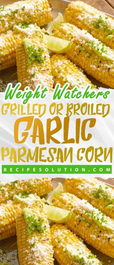 Grilled or Broiled Garlic Parmesan Corn